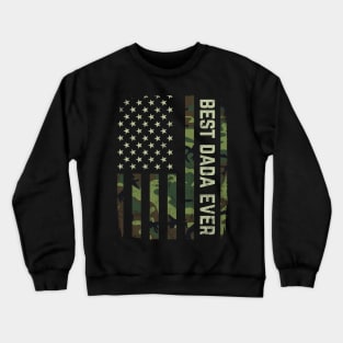 Best Dada Ever Camouflage American Flag Fathers Day Gift Crewneck Sweatshirt